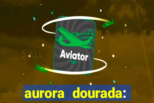 aurora dourada: retorno pdf